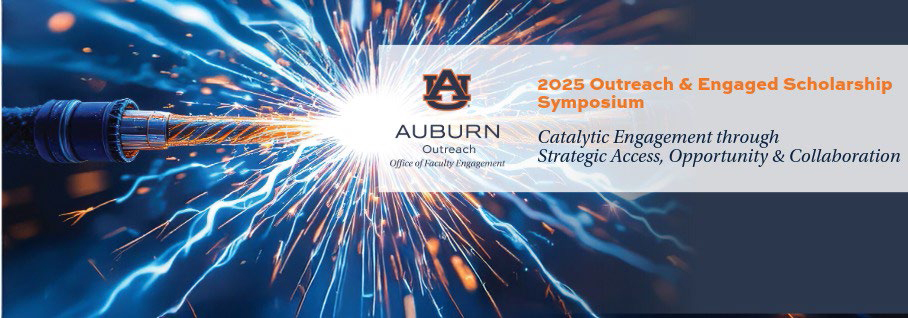 2025 Outreach & Engaged Scholarship Symposium - Catalytic Engagement through Strategic Access, Opportunity & Collaboration